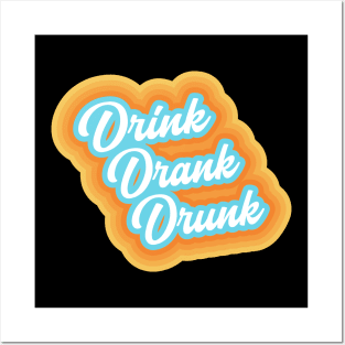 Drink Drank Drunk Posters and Art